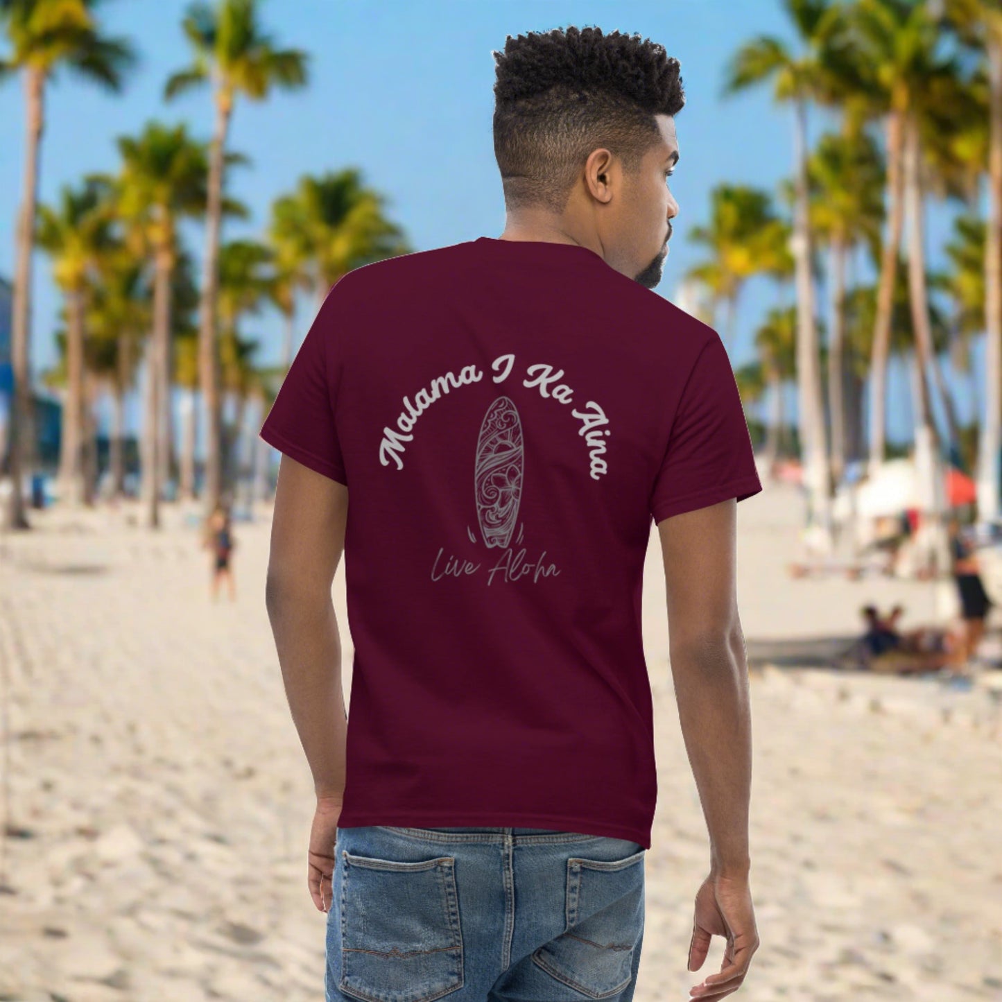 Malama I Ka Aina Classic Tee (To respect and care for the land)
