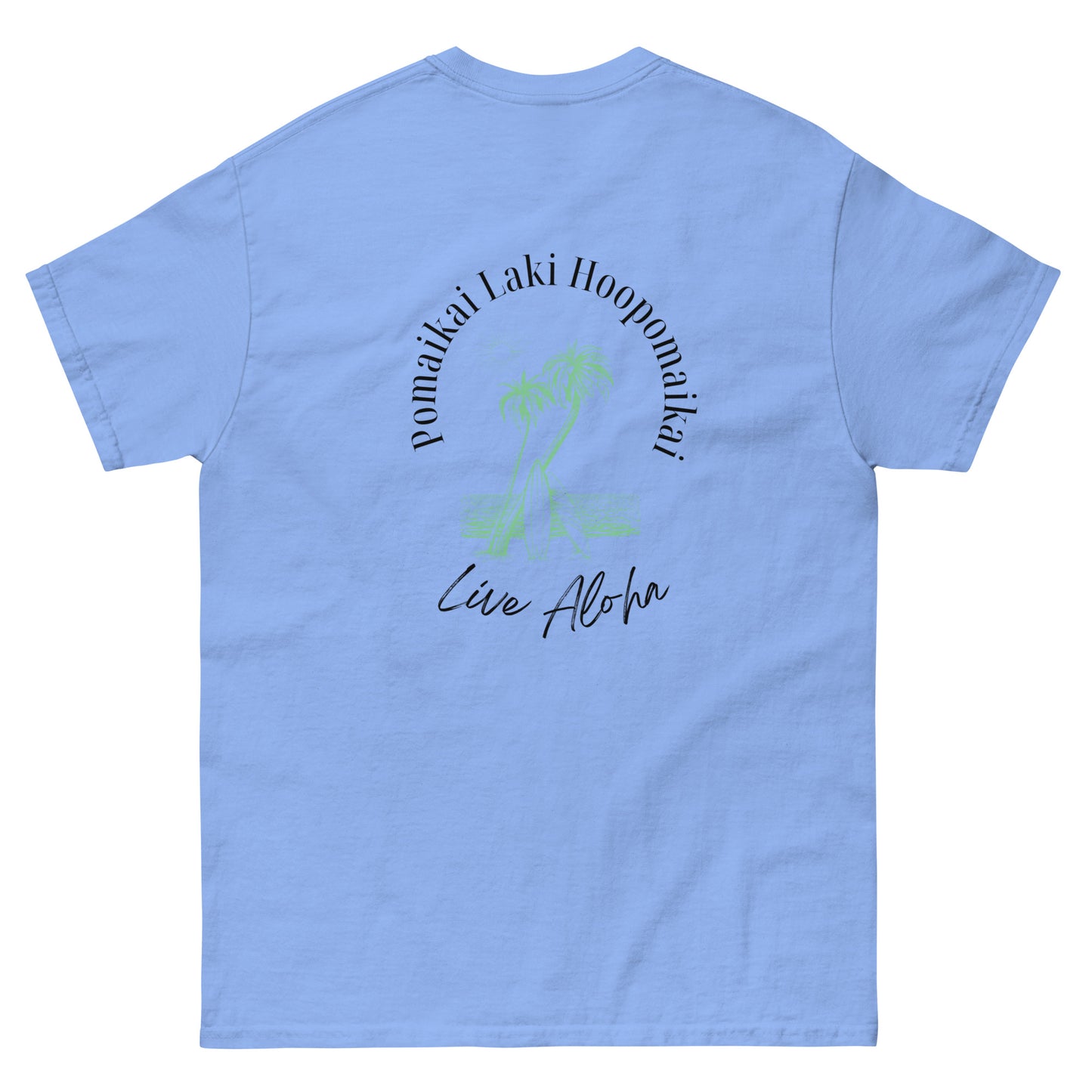 Pomaikai Laki Hoopomaikai Classic Tee (to give Blessings, Lucky and Thankfulness)