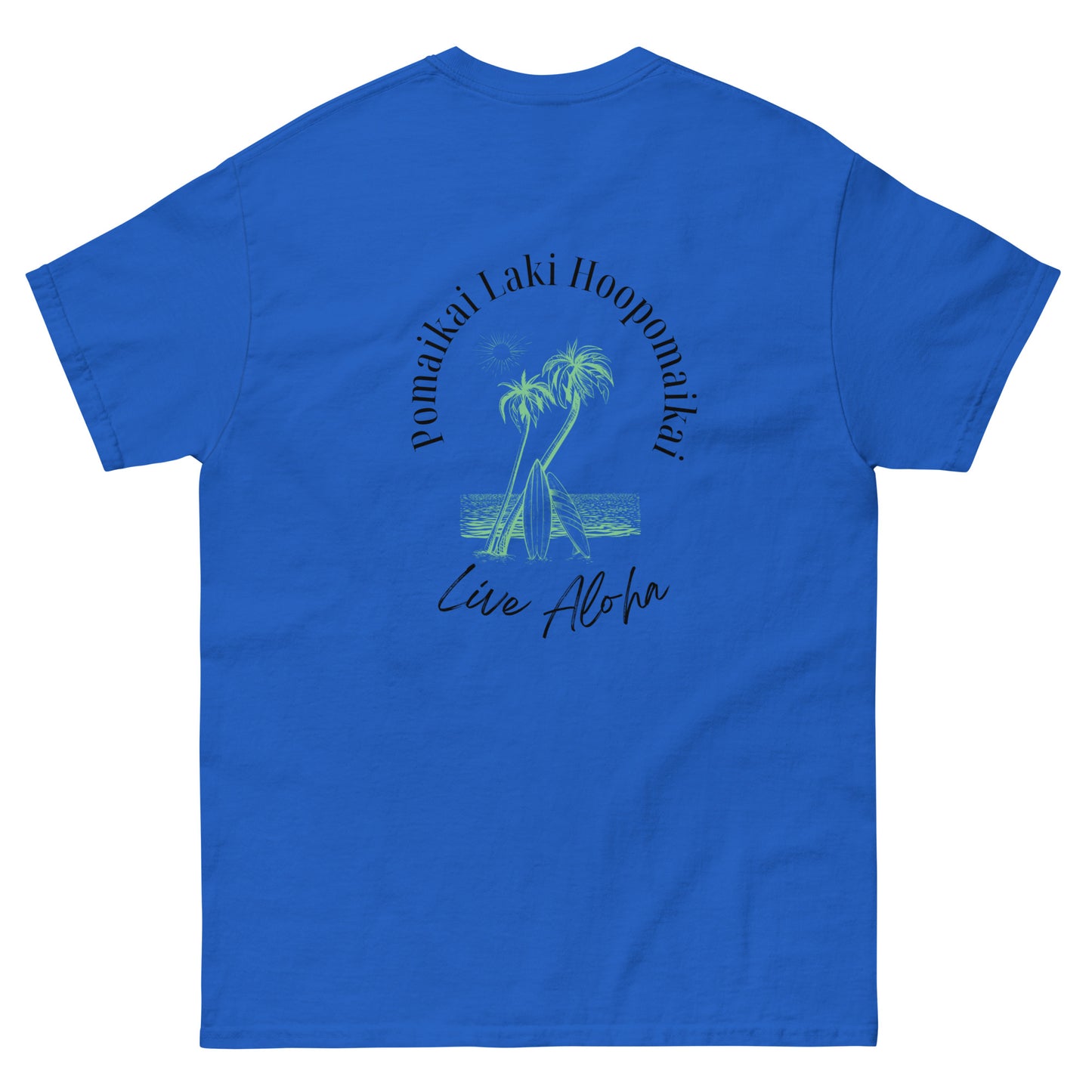 Pomaikai Laki Hoopomaikai Classic Tee (to give Blessings, Lucky and Thankfulness)