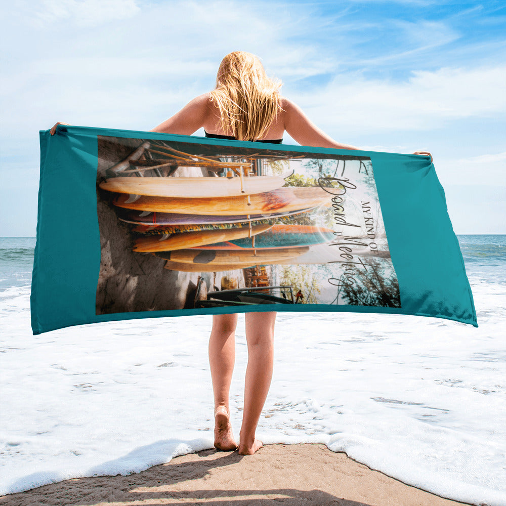 My Kind of Board Meeting Beach Towel